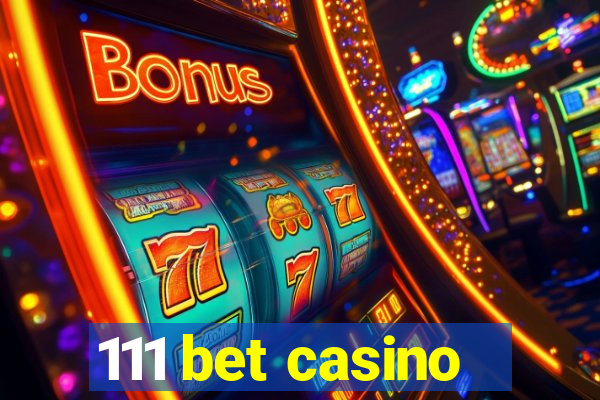 111 bet casino