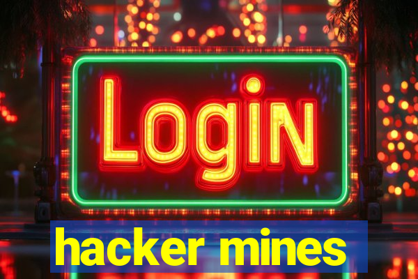 hacker mines