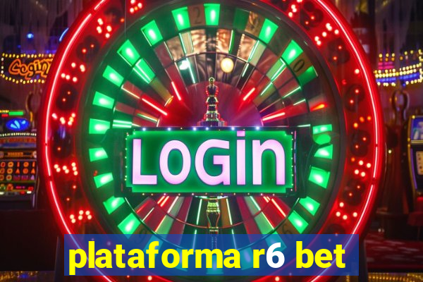 plataforma r6 bet