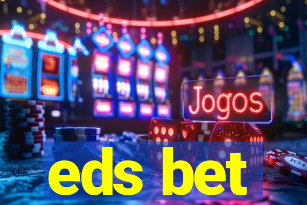 eds bet