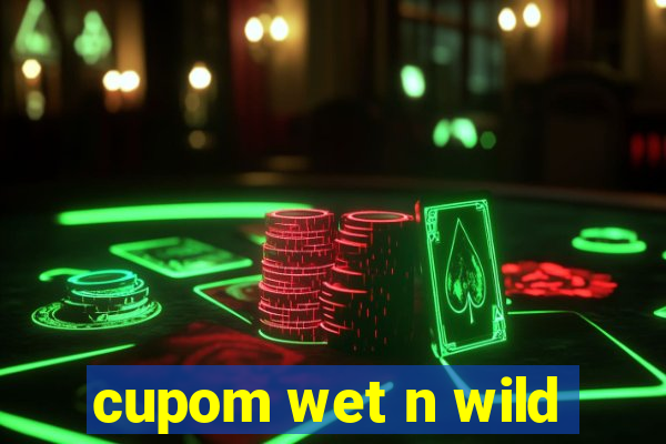 cupom wet n wild