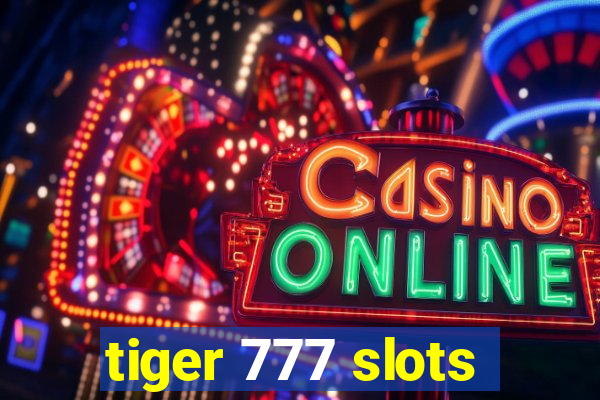 tiger 777 slots