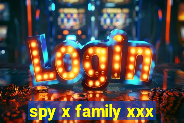 spy x family xxx