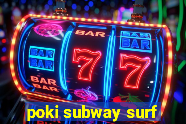 poki subway surf