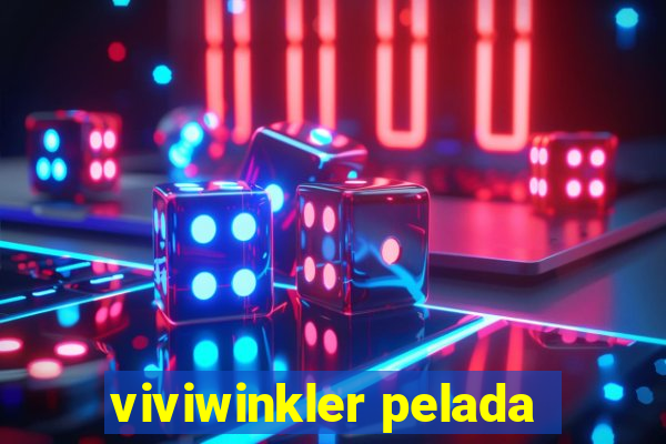 viviwinkler pelada