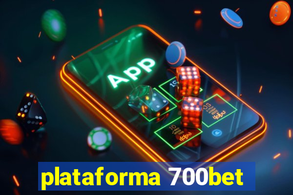 plataforma 700bet