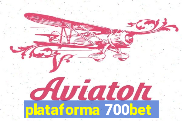 plataforma 700bet