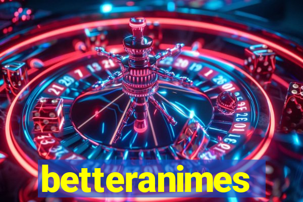 betteranimes