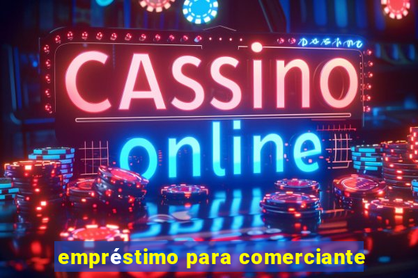 empréstimo para comerciante