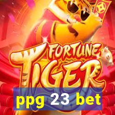 ppg 23 bet