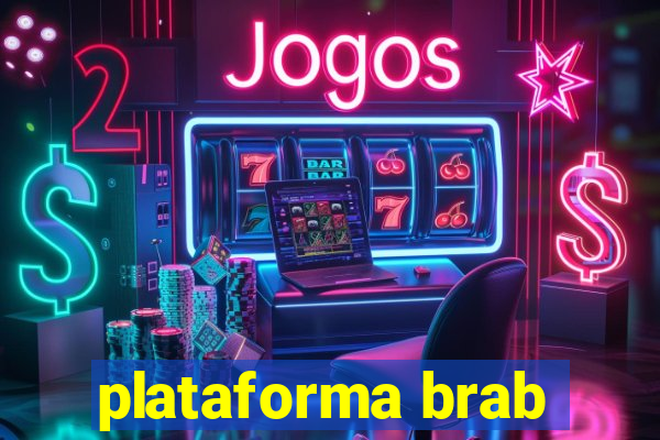 plataforma brab