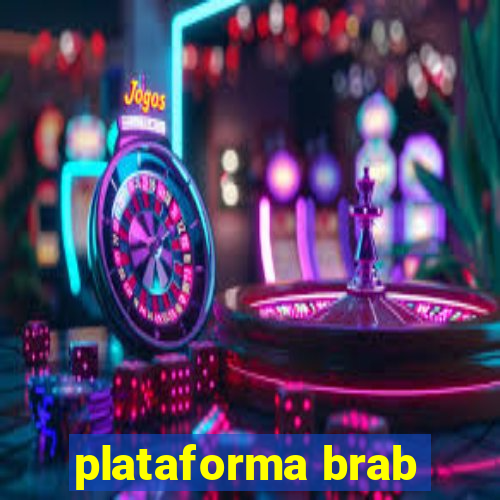 plataforma brab