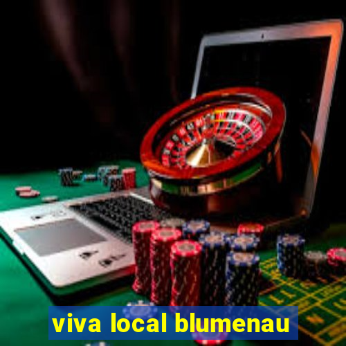 viva local blumenau