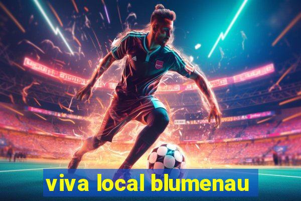 viva local blumenau