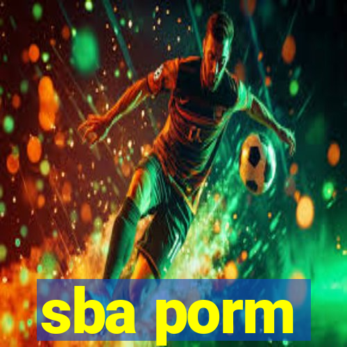 sba porm