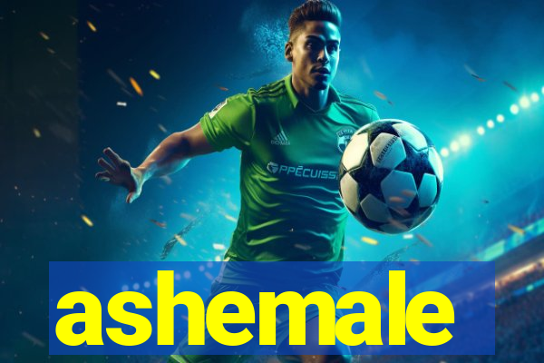 ashemale