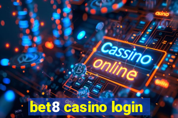 bet8 casino login