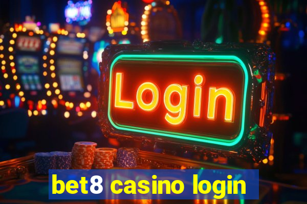 bet8 casino login