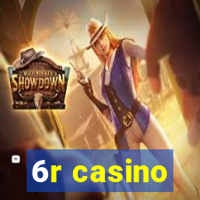 6r casino