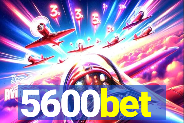 5600bet