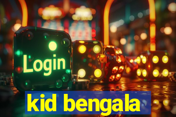 kid bengala