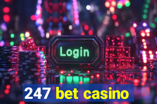 247 bet casino
