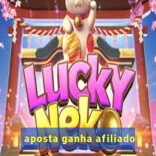 aposta ganha afiliado