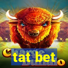 tat bet