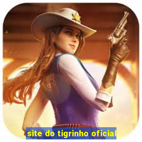 site do tigrinho oficial