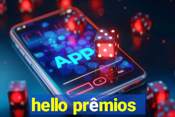 hello prêmios