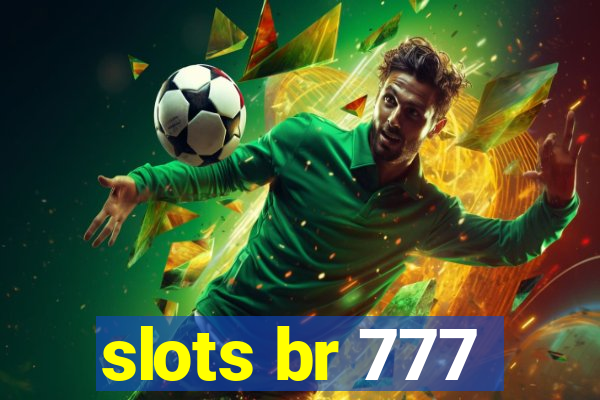 slots br 777