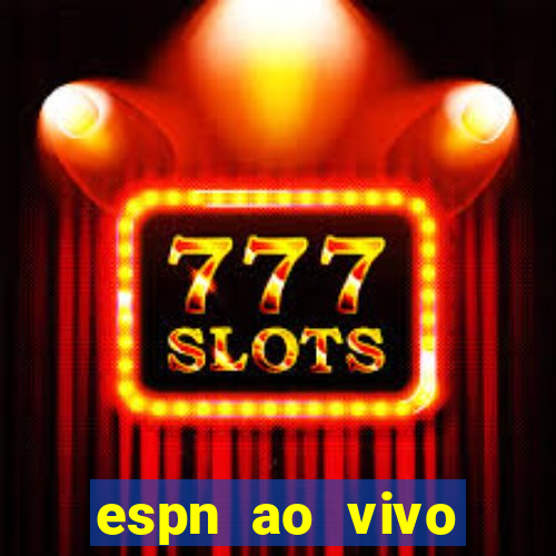 espn ao vivo online gratis