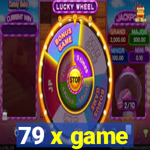 79 x game