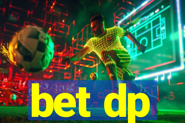 bet dp