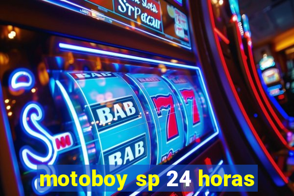 motoboy sp 24 horas