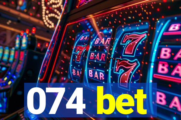 074 bet