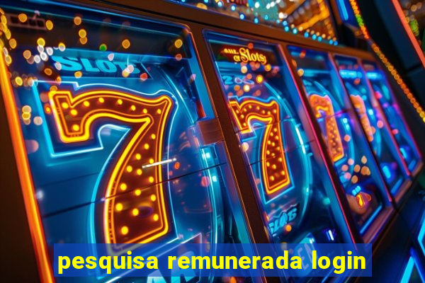 pesquisa remunerada login