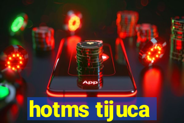 hotms tijuca