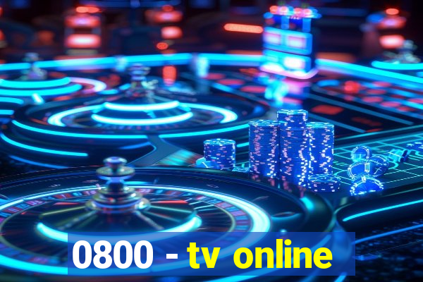 0800 - tv online