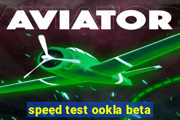 speed test ookla beta