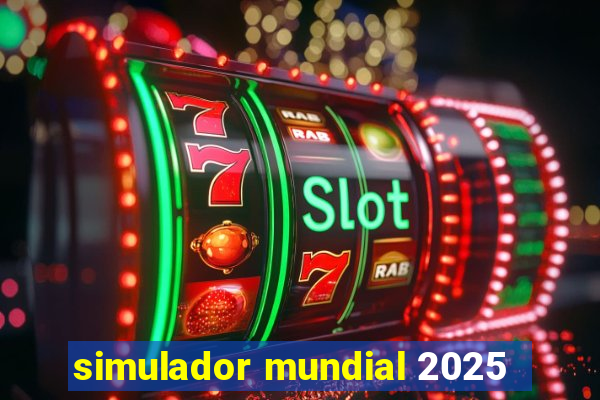 simulador mundial 2025