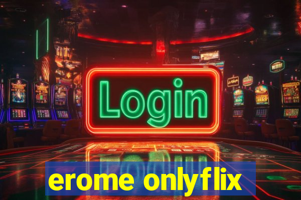 erome onlyflix