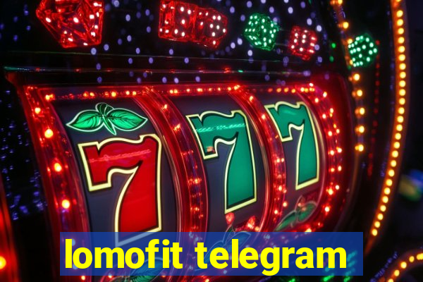 lomofit telegram