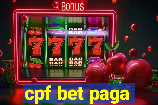cpf bet paga