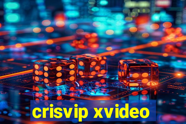 crisvip xvideo