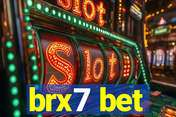 brx7 bet