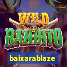 baixarablaze