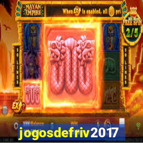jogosdefriv2017