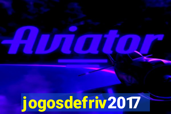 jogosdefriv2017