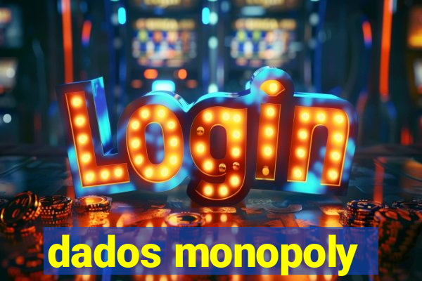 dados monopoly